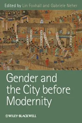Rod a mesto pred modernou - Gender and the City Before Modernity