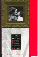 En Travesti: Ženy, rodová subverzia, opera - En Travesti: Women, Gender Subversion, Opera