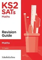 Príručka na opakovanie maturitných testov z matematiky KS2 - KS2 SATs Maths Revision Guide