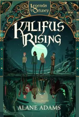 Kalifus Rising: Legendy zo série Orkneje - Kalifus Rising: Legends of Orkney Series