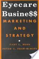 Podnikanie v oblasti starostlivosti o zrak: Marketing a stratégia - Eyecare Business: Marketing and Strategy