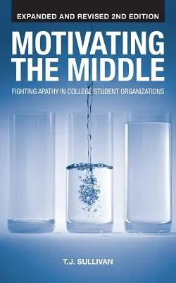 Motivovanie stredného prúdu: Boj proti apatii v študentských organizáciách - Motivating the Middle: Fighting Apathy in College Student Organizations