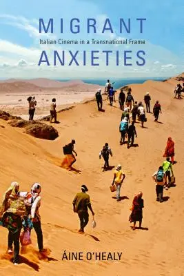 Migrantské úzkosti: Talianska kinematografia v nadnárodnom rámci - Migrant Anxieties: Italian Cinema in a Transnational Frame