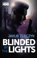 Oslepení svetlami - Blinded by the Lights