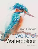 Svet akvarelu Jean Hainesovej - Jean Haines' World of Watercolour