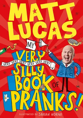 Moja veľmi veľmi veľmi veľmi veľmi veľmi veľmi hlúpa kniha žartov - My Very Very Very Very Very Very Very Silly Book of Pranks