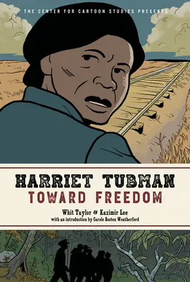 Harriet Tubmanová: Na ceste k slobode - Harriet Tubman: Toward Freedom