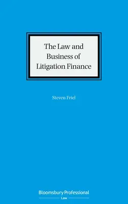 Právo a podnikanie v oblasti financovania súdnych sporov - The Law and Business of Litigation Finance