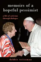 Spomienky nádejného pesimistu: Život aktivizmu prostredníctvom dialógu - Memoirs of a Hopeful Pessimist: A Life of Activism Through Dialogue