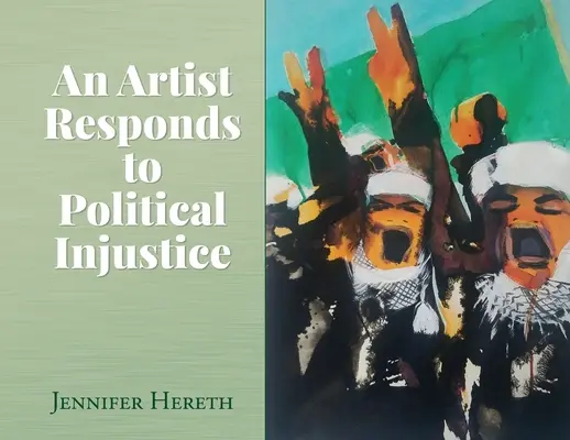 Umelec reaguje na politickú nespravodlivosť - An Artist Responds to Political Injustice