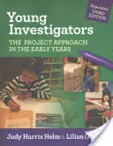 Mladí vyšetrovatelia: Projektový prístup v prvých rokoch - Young Investigators: The Project Approach in the Early Years