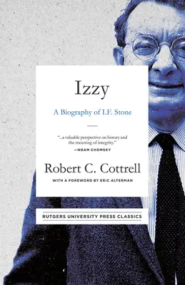 Izzy: F. Stonea - Izzy: A Biography of I. F. Stone