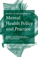 Za hranice rizikovej paradigmy v politike a praxi duševného zdravia - Beyond the Risk Paradigm in Mental Health Policy and Practice