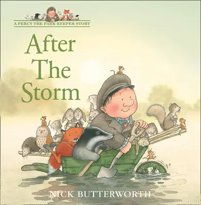 Po búrke (príbeh strážcu parku Percyho) - After the Storm (a Percy the Park Keeper Story)