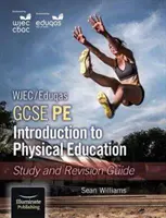 WJEC/Eduqas GCSE PE: Úvod do telesnej výchovy: Vychádzka: Telesná výchova: sprievodca pre štúdium a revíziu - WJEC/Eduqas GCSE PE: Introduction to Physical Education: Study and Revision Guide