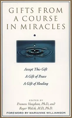 Dary z Kurzu zázrakov: Dar pokoja, dar uzdravenia - Gifts from a Course in Miracles: Accept This Gift, a Gift of Peace, a Gift of Healing