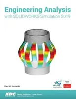 Inžinierska analýza so SOLIDWORKS Simulation 2019 - Engineering Analysis with SOLIDWORKS Simulation 2019