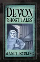 Devonské príbehy o duchoch - Devon Ghost Tales