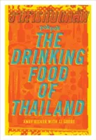 Pok Pok - thajské jedlo na pitie: Kuchárska kniha - Pok Pok the Drinking Food of Thailand: A Cookbook