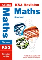 Collins New Key Stage 3 Revision -- Maths (Standard): - Collins New Key Stage 3 Revision -- Maths (Standard): Revision Guide