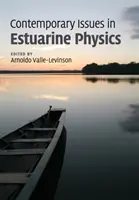 Súčasné otázky fyziky ústia riek - Contemporary Issues in Estuarine Physics