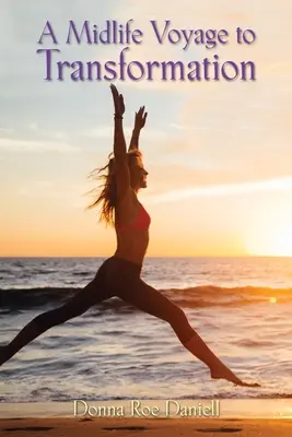 Cesta stredného veku k premene - A Midlife Voyage to Transformation