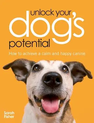 Odhaľte potenciál svojho psa - Unlock Your Dog's Potential