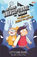 Liga nevšedných detí: Kniha 3: Deti, ktoré vedeli príliš málo - League of Unexceptional Children: The Kids Who Knew Too Little - Book 3