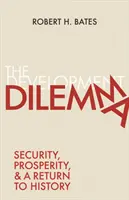 Dilema rozvoja: Bezpečnosť, prosperita a návrat do histórie - The Development Dilemma: Security, Prosperity, and a Return to History