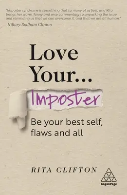 Milujte svojho podvodníka: Buď svojím najlepším ja, s chybami a všetkými nedostatkami - Love Your Imposter: Be Your Best Self, Flaws and All