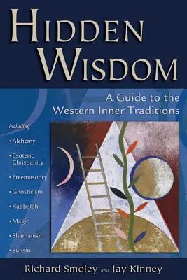 Skrytá múdrosť: Sprievodca západnými vnútornými tradíciami - Hidden Wisdom: A Guide to the Western Inner Traditions