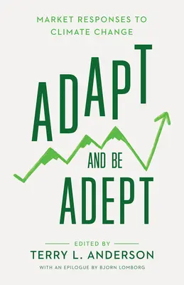 Prispôsobiť sa a byť zručný: Trh reaguje na zmenu klímy - Adapt and Be Adept: Market Responses to Climate Change