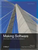 Tvorba softvéru: Čo skutočne funguje a prečo tomu veríme - Making Software: What Really Works, and Why We Believe It
