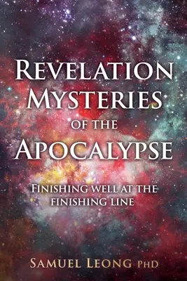Zjavenie Záhady apokalypsy: Dobrý finiš na cieľovej čiare - Revelation Mysteries of the Apocalypse: Finishing well at the finishing line