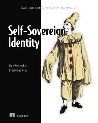 Sebavrchovaná identita: Decentralizovaná digitálna identita a overiteľné poverenia - Self-Sovereign Identity: Decentralized Digital Identity and Verifiable Credentials