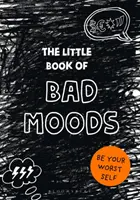 Malá kniha zlých nálad - (Katarzná kniha aktivít) - Little Book of BAD MOODS - (A cathartic activity book)