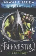Ash Mistry a mesto smrti - Ash Mistry and the City of Death