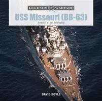 USS Missouri (Bb-63): Posledná americká bojová loď - USS Missouri (Bb-63): America's Last Battleship