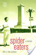 Jedáci pavúkov: Spomienky - Spider Eaters: A Memoir