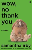 Páni, nie, ďakujem. - Bestseller č. 1 New York Times - Wow, No Thank You. - The #1 New York Times Bestseller