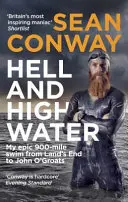 Peklo a vysoká voda - Moje epické 900-míľové plávanie z Land's End do John O'Groats - Hell and High Water - My Epic 900-Mile Swim from Land's End to John O'Groats