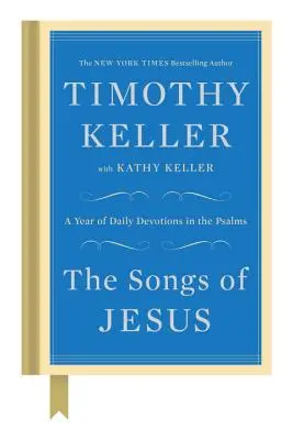 Ježišove piesne: Rok denných pobožností v žalmoch - The Songs of Jesus: A Year of Daily Devotions in the Psalms