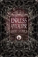 Nekonečné apokalyptické poviedky - Endless Apocalypse Short Stories