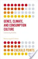 Gény, klíma a kultúra spotreby: Spájanie súvislostí - Genes, Climate, and Consumption Culture: Connecting the Dots