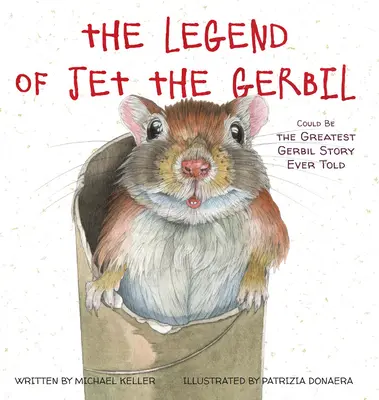 Legenda o Jete Gerbilovi: Mohol by to byť najväčší príbeh, aký bol kedy napísaný. - The Legend of Jet the Gerbil: Could Be the Greatest Gerbil Story Ever Told