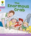 Oxford Reading Tree: Level 1+: Rozšifrovať a rozvíjať: The Enormous Crab (Obrovský krab) - Oxford Reading Tree: Level 1+: Decode and Develop: The Enormous Crab
