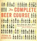 Kompletný kurz piva: Boot Camp for Beer Geeks: Od nováčika po experta v dvanástich degustačných hodinách - The Complete Beer Course: Boot Camp for Beer Geeks: From Novice to Expert in Twelve Tasting Classes