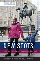 Noví Škóti: Škótske prisťahovalecké komunity od roku 1945 - New Scots: Scotland's Immigrant Communities Since 1945