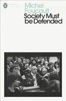 Spoločnosť treba brániť - prednášky na College de France, 1975-76 - Society Must Be Defended - Lectures at the College de France, 1975-76