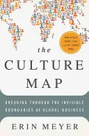 Kultúrna mapa: Prelomenie neviditeľných hraníc globálneho podnikania - The Culture Map: Breaking Through the Invisible Boundaries of Global Business
